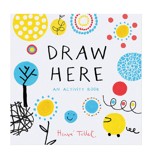 【现货】画在这里：活动书 Draw Here 英文原版艺术启蒙绘本适合学龄前儿童的互动儿童书5-6岁 埃尔维.杜莱Herve Tullet
