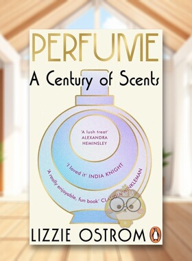 【预售】香水 一个世纪的气味英文时尚风格与历史进口原版外版书平装14岁以上Perfume A Century of Scents Lizzie OstromPengui书