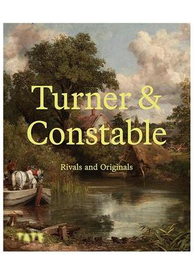 【预售】特纳与康斯太勃尔：对手与原创 Turner and Constable : Rivals and Originals 原版英文艺术画册画集进口书籍图书外版正