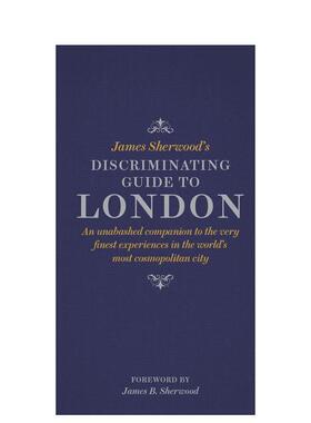 【现货】詹姆斯舍伍德的伦敦鉴别指南 James Sherwood's Discriminating Guide to London 原版英文旅行