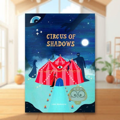 【现货】影子马戏团柏林插画师LidiaBrankovic英文儿童绘本插画师进口原版书精装6岁-9岁Circus of Shadows Lidia Brankovic Cic书