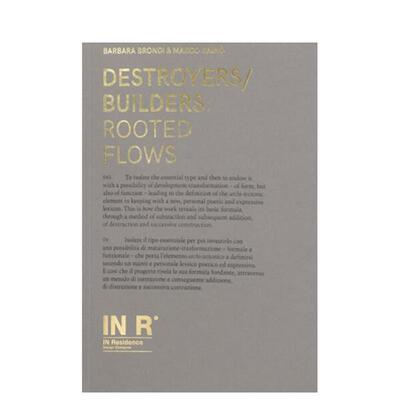 【预售】破坏者/建造者 - 根流 Destroyers/Builders - Rooted Flows英文进口原版室内设计装饰图书B. Brondi; M. Raino