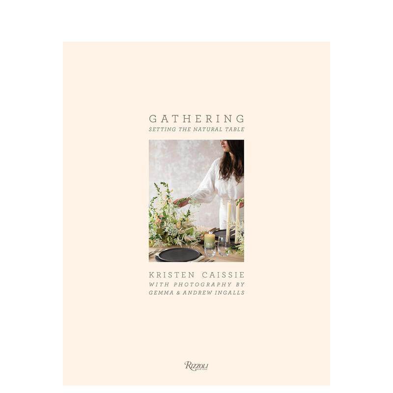 【现货】Gathering 创意餐桌布置与设计 聚会的自然风格餐桌 拍照布场 英文原版图书籍进口正版 Gemma Ingalls?