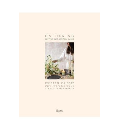 【现货】Gathering 创意餐桌布置与设计 聚会的自然风格餐桌 拍照布场 英文原版图书籍进口正版 Gemma Ingalls?