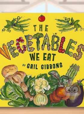 【预售】我们吃的蔬菜（更新）英文儿童绘本知识百科进口原版外版书精装3-6周岁The Vegetables We Eat (New & Updated)Gail Gib书