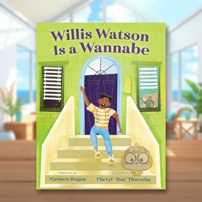 【预售】成为英雄的威利斯-沃森Willis Watson Is A Wannabe英文儿童绘本人际关系6-9岁精装进口原版书BOGAN  CARMEN S&S Books书