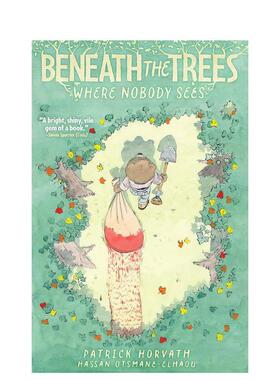 【预售】【艾斯纳奖提名】无人可见的树下 Beneath the Trees Where Nobody Sees 原版英文漫画书进口书籍图书外版正版