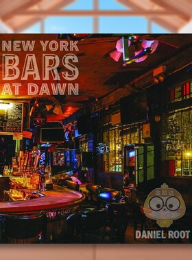 【预售】黎明时分的纽约酒吧英文摄影人文景观进口原版外版书精装14岁以上New York Bars at Dawn Daniel Root Abbeville Press书