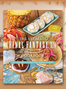 【预售】* 终幻想14食谱 卷2 The Ultimate Final Fantasy XIV Cookbook - Volume 2 原版英文餐饮生活美食进口书籍图书外版正版