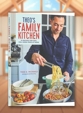 【现货】西奥的家庭厨房75道菜谱  Theo A. MichaelsTheo's Family Kitchen英文餐饮Theo A. Michaels精装Ryland Peters&Small进口