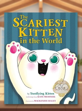 【预售】世界上*可怕的小猫英文儿童绘本虚构类进口原版外版书精装3-6周岁The Scariest Kitten in the WorldKate MessnerFarrar书