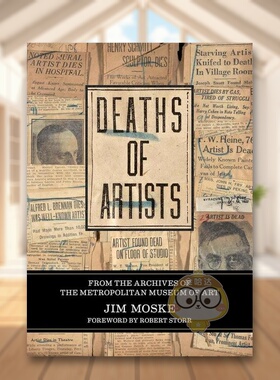 【预售】艺术家之死英文艺术家艺术工作室进口原版外版书精装14岁以上Deaths of ArtistsJim MoskeBlast Books书籍图书正版