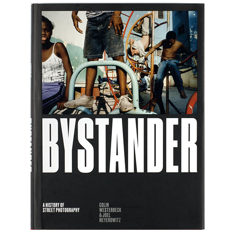 【现货】Bystander: A History of Street Photography旁观者：街头摄影史英文艺术摄影大师 Atget, Stieglitz