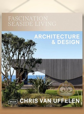 【预售】迷人海滨家居：建筑与设计英文建筑设计建筑风格与材料构造进口原版书精装Fascination Seaside Living: Architecture &书