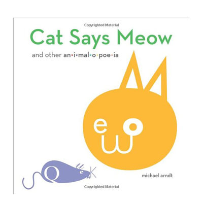 【现货】英文原版 猫咪叫Cat Says Meow: And Other Animalopoeia 儿童英语绘本 进口童书