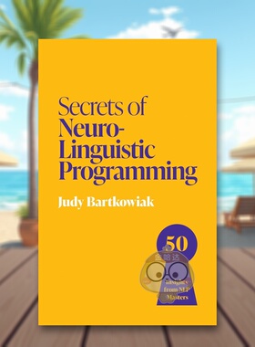 【预售】神经语言编程的秘诀：50个来自NLP大师的洞见 Secrets of Neuro-Linguistic Programming 原版英文商业行销进口书籍图书外