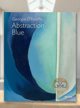 【现货】乔治亚·欧姬芙：抽象蓝调英文外国美术20世纪进口原版外版书平装14岁以上【MoMA One on One】Georgia O’Keeffe: Abst书