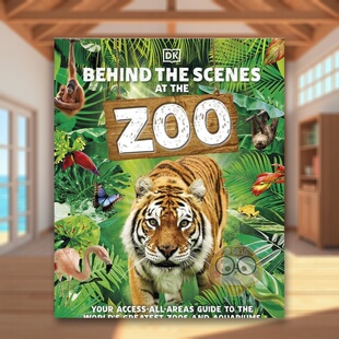 【现货】动物园幕后Behind the Scenes at the Zoo英文青少年读物3-6岁精装DK进口原版书DK Children241471395书籍图书外版正版