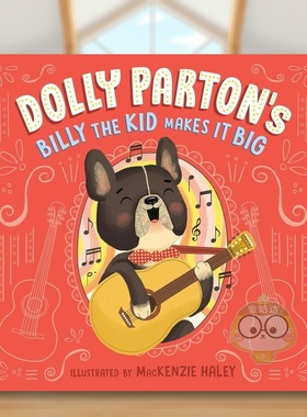 【预售】多莉-帕顿 比利小子成名记英文儿童绘本动物生态环保进口原版书精装Dolly Parton's Billy the Kid Makes It BigPARTON书