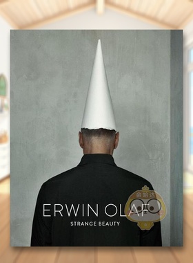 【现货】欧文奥拉夫奇异之美Erwin Olaf Strange Beauty英文摄影集摄影师专辑Hatje Cantz精装进口原版书3书籍图书外版正版