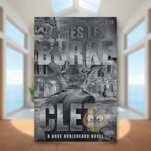 Burke 书精装 预售 Lee Novel Pr书 Robicheaux 英文文学小说进口原版 埃德加奖得主James 14岁以上Clete 外版 Grove Dave