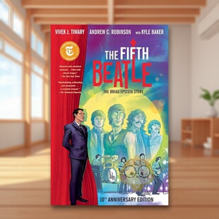 【预售】第五披头士布莱恩爱泼斯坦的故事周年纪念版英文漫画进口原版书简装14岁以上The Fifth Beatle: The Brian Epstein Stor书
