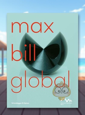 【预售】马克斯比尔：艺术表现形式 Max Bill Global: An Artist Building Bridges 原版英文艺术画册画集进口书籍图书外版正版