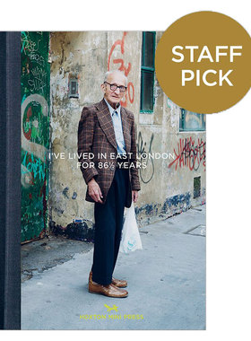 【现货】I’ve Lived in East London for 86 Years 我在东伦敦住了86年半 进口原版摄影集书籍艺术画册