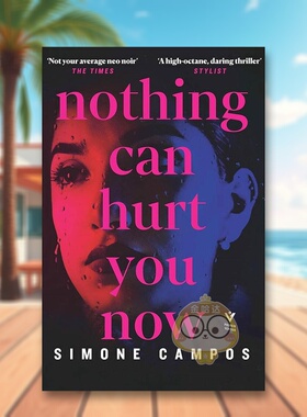 【预售】没有什么能伤害你了(平装版）英文文学小说进口原版外版书平装14岁以上Nothing Can Hurt You Now Simone Campos Pushki书