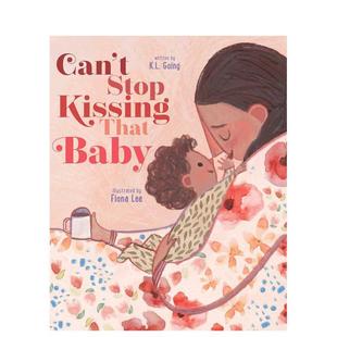【现货】忍不住亲亲那个宝宝 Can't S Kissing That Baby 原版英文儿童绘本进口书籍图书外版正版