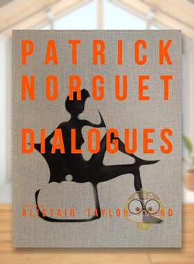 【现货】帕特里克诺格的对话Patrick Norguet Dialogues英文摄影集商业Alistair Taylor Young 精装Abrams进口原版书419752827书籍