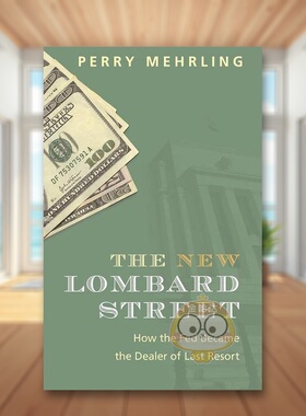 【预售】新隆巴德街美联储是如何孤注一掷的英文社会科学进口原版外版书平装The New Lombard Street How the Fed Became the De书