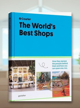 【预售】世界模范商店Courier Magazine零售业指南The World’s Best Shops英文商业行销gestalten精装Die Gestalten Verlag进口原