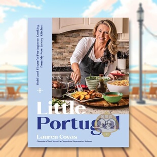 【预售】小葡萄牙：来自新泽西厨房的浓郁葡萄牙美食 Little Portugal 原版英文餐饮生活美食进口书籍图书外版正版