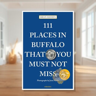 【预售】布法罗不可错过的111个地方 111 Places in Buffalo That You Must Not Miss 原版英文旅行进口书籍图书外版正版