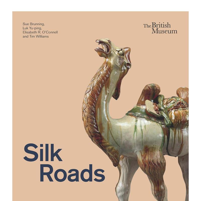 【现货】丝绸之路 Silk Roads 英文原版人文历史艺术展览收藏画册书籍精装进口图书 大英博物馆出版 Sue Brunning