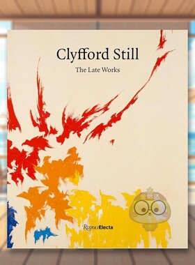 【现货】克利福特·史蒂尔作品集英文外国美术20世纪进口原版书精装Clyfford Still: The Late Works Dean Sobel著Rizzoli出版书籍