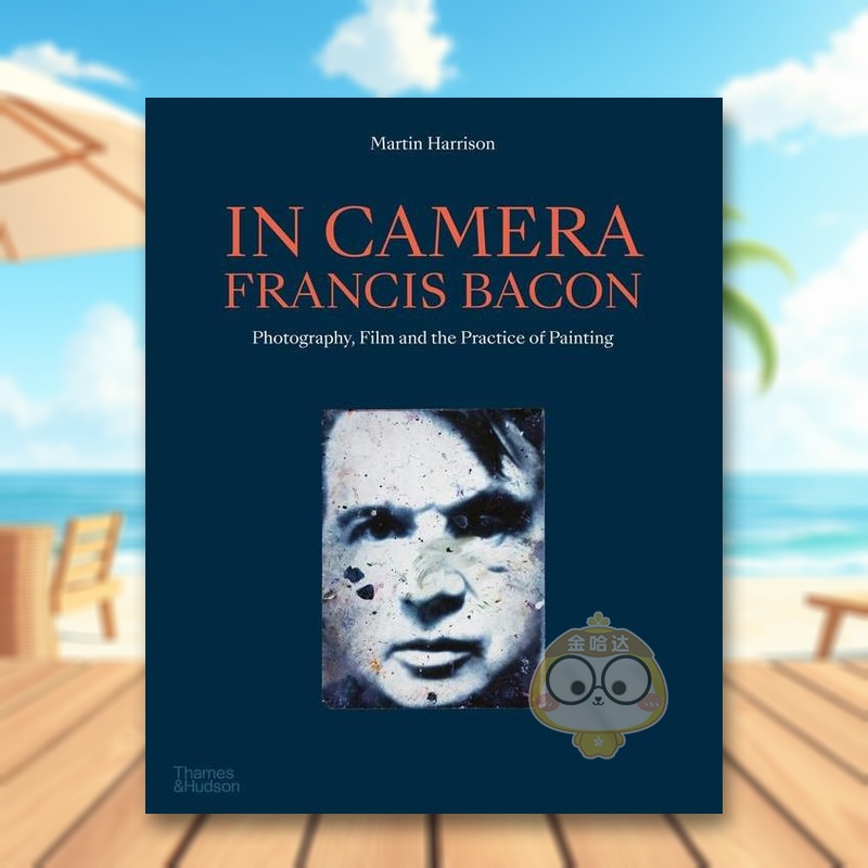 镜头下-弗朗西斯·培根:摄影/