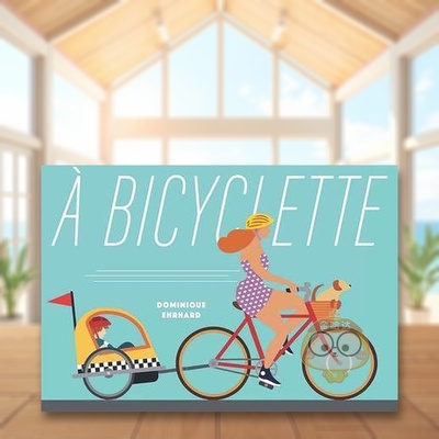 【现货】【立体书】自行车A bicyclette法文艺术绘本Dominique Ehrhard3-6岁精装Les Grandes Personnes进口原版书936761书籍图书
