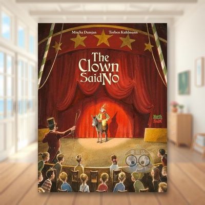 【现货】小丑说不The Clown Said No英文儿童绘本虚构类3-6岁精装DAMJAN  MISCHA进口原版书NorthSouth Books735844766书籍图书外