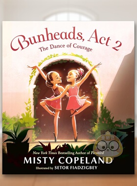 【现货】芭蕾少女，第二幕 Bunheads， Act 2 原版英文儿童绘本进口书籍图书外版正版