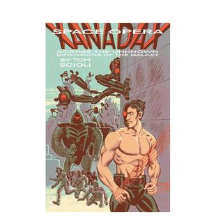 Dimensions 英文漫画书进口书籍图 Space Across the Xanadax 太空歌剧：扎纳达克斯穿越银河未知维度 Opera 原版 Unknown 预售