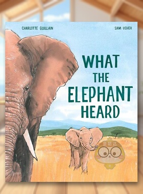 【现货】大象听到了什么What the Elephant Heard英文儿童绘本虚构类3-6岁平装Guillain  Charlotte进口原版书Welbeck publishing