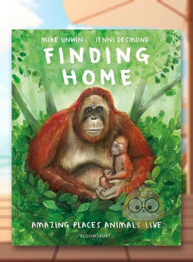 【现货】寻找家园Finding Home英文儿童绘本动物生态环保3-6岁精装Mike Unwin  Jenni Desmond进口原版书Bloomsbury Children书籍