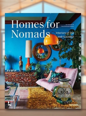 【预售】游牧者的家:旅途中的室内装饰英文室内设计空间与装饰精装进口原版书籍Homes For Nomads: Interiors of the Well-Tra图书