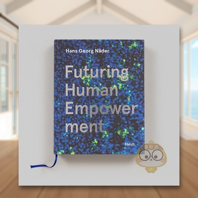 【预售】汉斯乔治纳德未来的人类赋权人工智能与生命Hans Georg N?der英文社会科学Thomas Huber精装Steidl进口原版书书籍图书外版