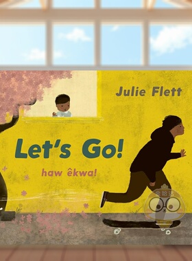 【现货】出发吧！ 纽约时报十佳绘本奖得主Julie Flett英文儿童绘本插画师进口原版外版书精装3-6周岁【Julie Flett】Let's Go!J书