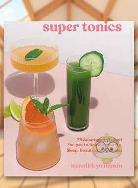 【预售】超级滋补品英文餐饮进口原版外版书简装14岁以上Super Tonics Meredith Youngson Ten Speed Press书籍图书正版