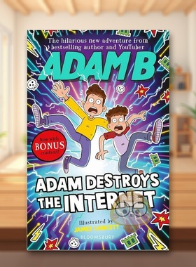 【预售】亚当摧毁了互联网英文儿童绘本虚构类进口原版外版书平装9岁-12岁Adam Destroys the InternetAdam BBloomsbury Children