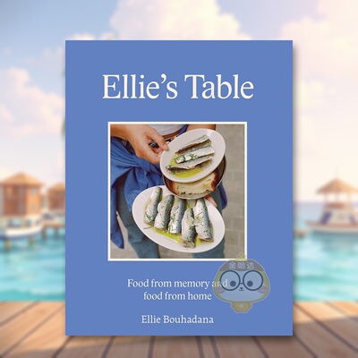 【预售】埃莉的餐桌英文餐饮进口原版外版书精装14岁以上Ellie's Table Ellie Bouhadana Hardie Grant Books书籍图书正版